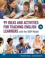 99 Ideas and Activities for Teaching English Learners with the Siop Model - Vogt, MaryEllen; Echevarria, Jana