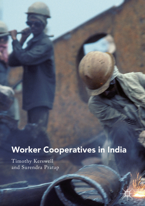 Worker Cooperatives in India -  Timothy Kerswell,  Surendra Pratap