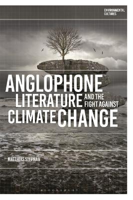 Anglophone Literature and the Fight Against Climate Change - Matthias Stephan