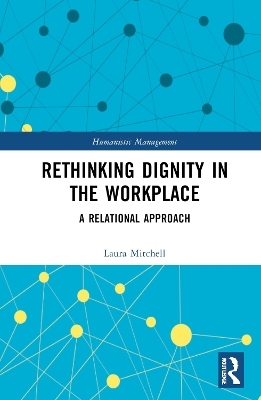 Rethinking Dignity in the Workplace - Laura Mitchell