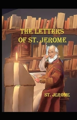 The Letters of St. Jerome - St Jerome