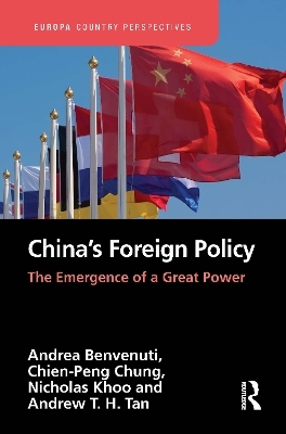 China’s Foreign Policy - Andrea Benvenuti, Chien-Peng Chung, Nicholas Khoo, Andrew Tan