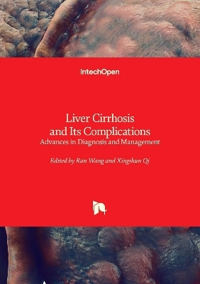 Liver Cirrhosis and Its Complications - Advances in Diagnosis and Management - 