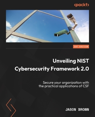 Unveiling NIST Cybersecurity Framework 2.0 - Jason Brown