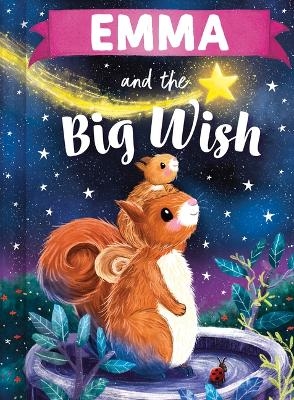 Emma and the Big Wish - Louise Martin