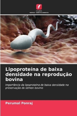 Lipoproteína de baixa densidade na reprodução bovina - Perumal Ponraj