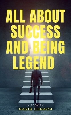 All About Success And Being Legend - Nasib Luhach