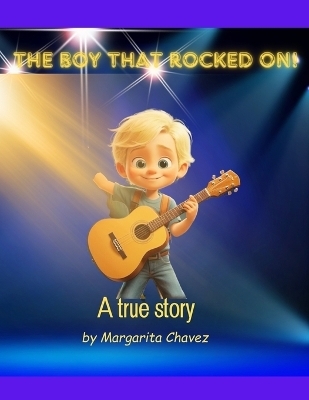 The Boy That Rocked On - Margarita Chavez