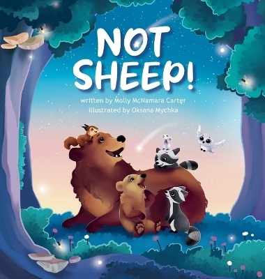 Not Sheep! - Molly McNamara Carter