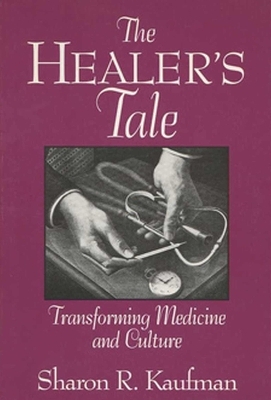 The Healer's Tale - Sharon R. Kaufman