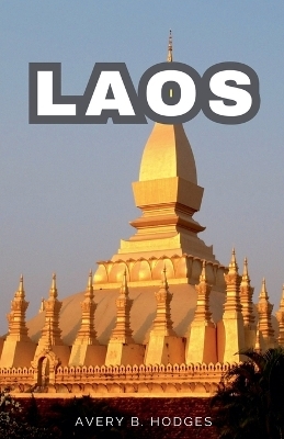 Laos - Avery B Hodges