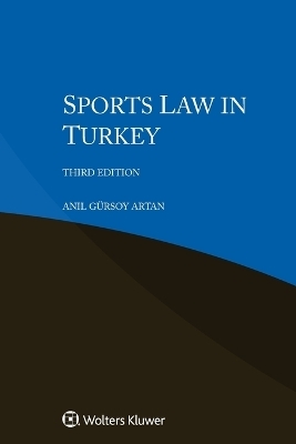 Sports Law in Turkey - Anil Gürsoy Artan