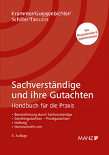 Sachverständige und ihre Gutachten - Krammer, Harald; Guggenbichler, Johann; Schiller, Jürgen; Tanczos, Alfred