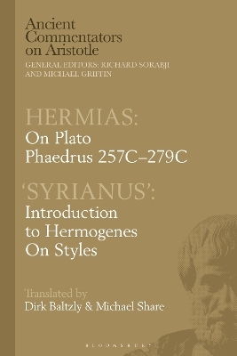 Hermias: On Plato Phaedrus 257D-279C, with ‘Syrianus’ - Michael Share, Dirk Baltzly