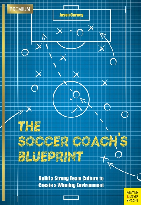 The Soccer Coach's Blueprint -  Jason Carney