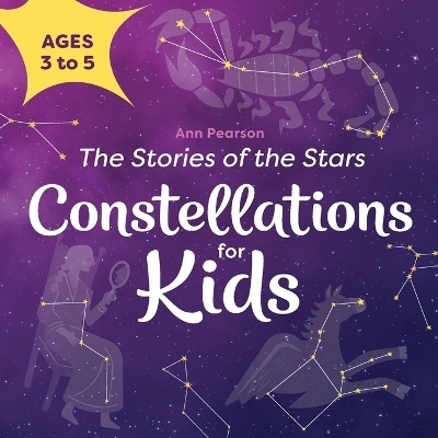 Constellations for Kids - Ann Pearson