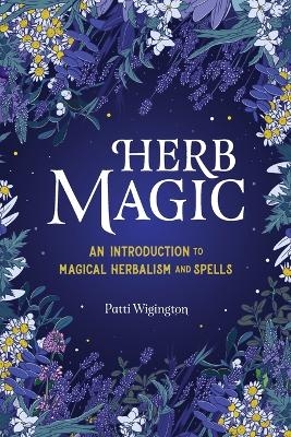 Herb Magic - Patti Wigington