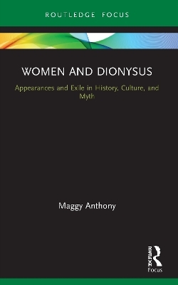 Women and Dionysus - Maggy Anthony