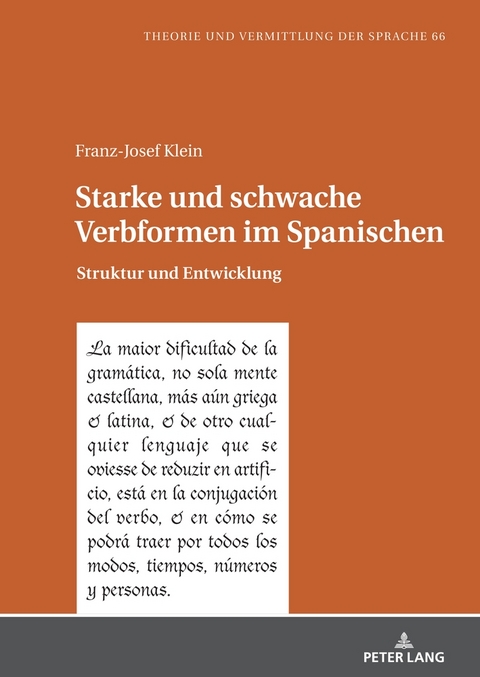 Starke und schwache Verbformen im Spanischen - Franz-Josef Klein