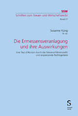 Die Ermessensveranlagung und ihre Auswirkungen - Susanne Küng