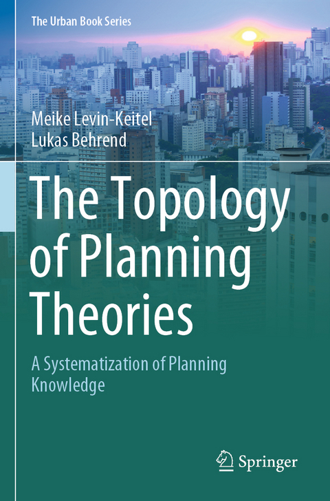 The Topology of Planning Theories - Meike Levin-Keitel, Lukas Behrend