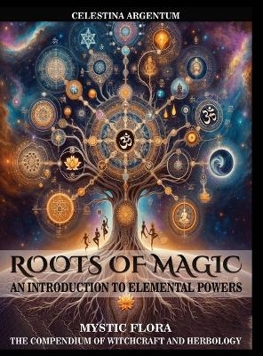 Roots of Magic - Celestina Argentum