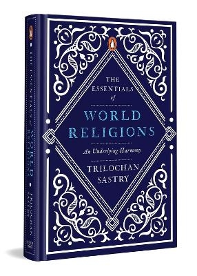 The Essentials of World Religions - Trilochan Sastry