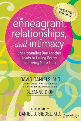 The Enneagram, Relationships, and Intimacy - David Daniels M.D., Suzanne Dion