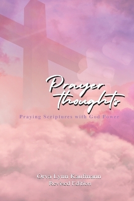 Prayer Thoughts - Orva Lynn Kaufmann