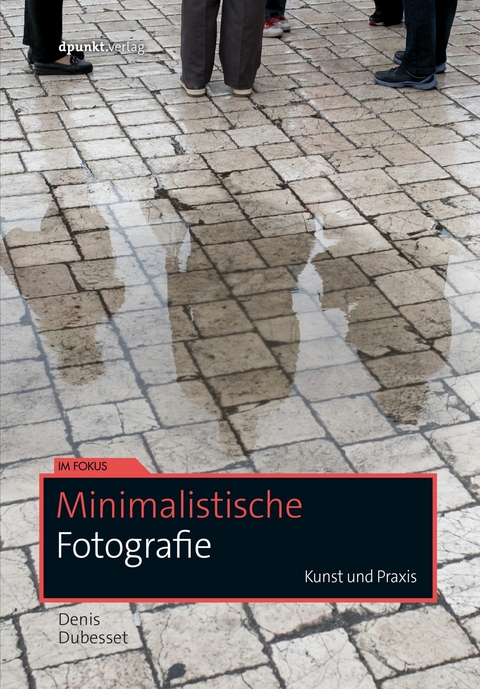 Minimalistische Fotografie -  Denis Dubesset