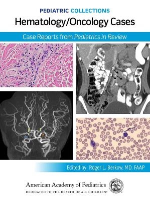 Hematology/Oncology Cases -  American Academy of Pediatrics