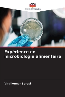 Expérience en microbiologie alimentaire - Viralkumar Surati