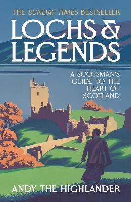 Lochs and Legends -  Andy the Highlander