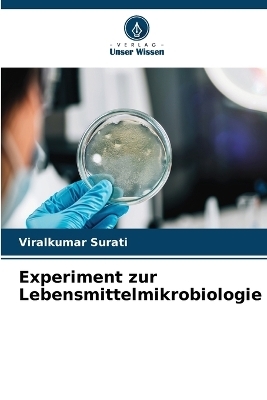 Experiment zur Lebensmittelmikrobiologie - Viralkumar Surati