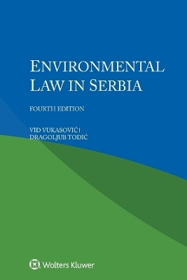 Environmental Law in Serbia - VID Vukasovic, Dragoljub Todic