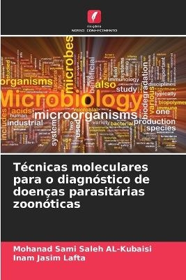 Técnicas moleculares para o diagnóstico de doenças parasitárias zoonóticas - Mohanad Sami Saleh AL-Kubaisi, Inam Jasim Lafta