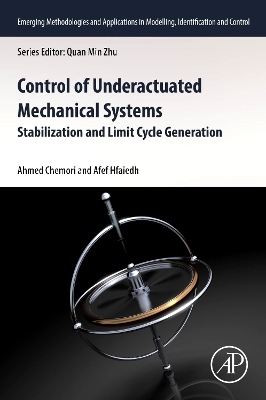 Control of Underactuated Mechanical Systems - Ahmed Chemori, Afef Hfaiedh