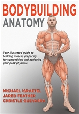 Bodybuilding Anatomy - Israetel, Michael; Feather, Jared; Guevarra, Christle