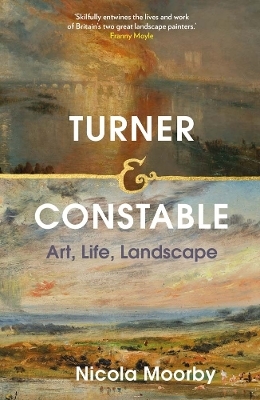 Turner and Constable - Nicola Moorby