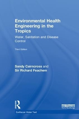 Environmental Health Engineering in the Tropics - Sandy Cairncross, Sir Richard Feachem