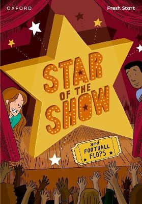 Read Write Inc. Fresh Start Readers: Book 6: Star of the Show & Football Flops - Adrian Bradbury, Jan Burchett, Sara Vogler