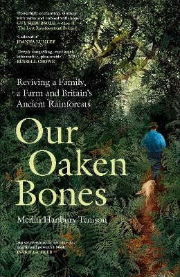 Our Oaken Bones - Merlin Hanbury-Tenison