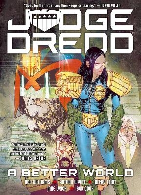 Judge Dredd: A Better World - Rob Williams, Arthur Wyatt