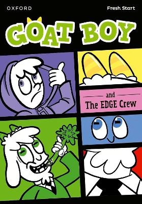 Read Write Inc. Fresh Start Readers: Book 14: Goat Boy & The EDGE Crew - Isabel Thomas, Lou Kuenzler