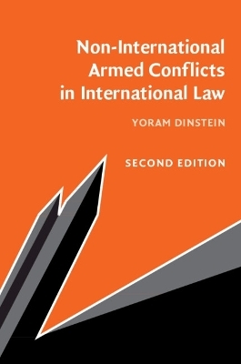 Non-International Armed Conflicts in International Law - Yoram Dinstein