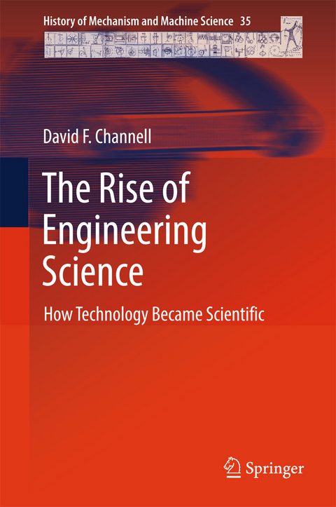 The Rise of Engineering Science - David F. Channell