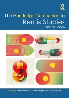 The Routledge Companion to Remix Studies - 