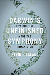 Darwin's Unfinished Symphony -  Kevin N. Lala