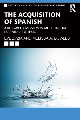 The Acquisition of Spanish - Eve Zyzik, Melissa A. Bowles