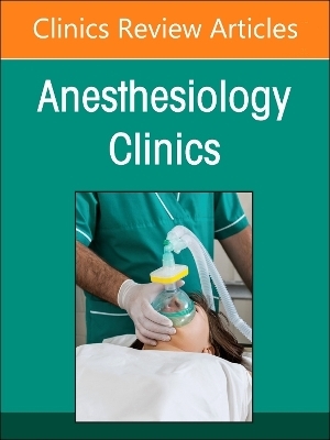 Gender, Racial and Socioeconomic Issues in Perioperative Medicine, An issue of Anethesiology Clinics - 